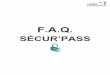 F.A.Q. · 4 PRÉSENTATION DE SÉCUR’PASS Qu’est-ce que Sécur’Pass ? Sécur'Pass est un nouveau service d'authentification pour les opérations bancaires sensibles. Vous pouvez