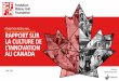 FONDATION RIDEAU HALL RAPPORT SUR LA …Rapport sur la culture de l'innovation au Canada APERÇU L’innovation est essentielle à la prospérité du Canada. Bien qu’elle apporte