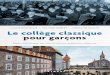 College classique-int-PDF-numérique€¦ · Côte-du-Sud et du Collège de Saint-Anne. Catalogage avant publication de Bibliothèque et Archives nationales du Québec et Bibliothèque