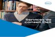 Services de conseil Delli.dell.com/sites/doccontent/shared-content/data-sheets/... · 2016-06-16 · ∞ Services de conseil et de gestion de projet de la conception à la finalisation
