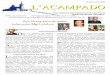 Juillet-Août 2008 L’ACAMPADO · une visite canonique des représentants du Pape pour les obliger à juger l'arbre à ses fruits « J'ai beaucoup insisté auprès de lui (le cardinal