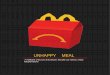 UNHAPPY MEAL - La Croix · 4 Février 2015 Introduction Depuis le début de la crise financière en 2007-2008, le chiffre d’affaires de McDonald’s a augmenté de près de 20 pour