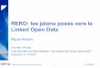 RERO: les jalons posés vers le Linked Open Data · données ouvertes et liées . Réseau des bibliothèques de Suisse occidentale 8 01.10.2013 LINKED OPEN DATA. Réseau des bibliothèques