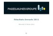 Résultats Annuels 2011 - Solutions digitales pour les ...€¦ · Chiffres clés 2011 : résultats annuels ... CA Groupe : Internet a pris le pas sur les annuaires imprimés avec