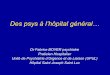 Des psys à l’hôpital général… - Association Consultative et promotionnelle de ... · 2018-03-12 · Unité de Psychiatrie d’Urgence et de Liaison (UPUL) Hôpital Saint Joseph
