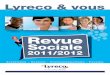 Lyreco & vousrecrute.lyreco.fr/sites/default/files/revue-sociale-2011-2012.pdf · décidé, en 2012, d’aller plus loin et de passer de N°1 à Leader. Cette ambition, nous l’avons