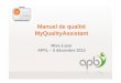 Manuel de qualité MyQualityAssistantManuel de qualité obligatoire pour chaque pharmacie belge (AR 21/01/2009) depuis 1er janvier 2012 • Manuel de qualité ‘générique’ utilisable