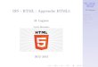 ISN - HTML : Apprendre · PDF file ISN - HTML : Apprendre HTML5 M. Lagrave HTML5 Codesource Siteclassique CSS Blueﬁsh HTML5 Le HTML«HyperTextMarkupLanguage»estun langage de balisage