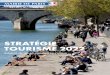 Stratégie touriSme 2022...de Paris comme première ville touristique au monde – mais également pour en faire la capitale qui accueille le mieux, grâce à un tourisme qualitatif