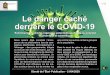 Le danger caché derrière le COVID-19 · 2020-04-28 · mation pour étendre leur influence. Un phénomène similaire se produit avec l’épidémie du coronavirus : un maxi-mum