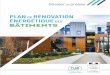PLAN DE RÉNOVATION ÉNERGÉTIQUE DES bÂtiments...4 axes 12 actions 32 mesures Faire de la rénovation éner - gétique des bâtiments une priorité nationale Massifier la rénovation