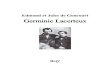 Edmond et Jules de Goncourt Germinie LacerteuxEdmond (1822-1896) et Jules (1830-1870) de Goncourt ont publié, en commun, parmi d’autres écrits, des romans, dont Germinie Lacerteux