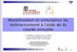 Modélisation et simulation du tolérancement à l’aide de la réalité virtuelle · 2013-04-12 · 1/20 5e Conférence Francophone de Modélisation et Simulation 1er au 3 septembre