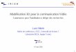 Modélisation 3D pour la communication Vidéovideos.rennes.inria.fr/hdr/morin/soutenance-HDR-finale.pdf · Modélisation 3D pour la communication Vidéo Soutenance pour l’habilitation