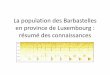 La population des barbastelles en province de Luxembourg : … · 2017-11-23 · Bohan, 230 m (25.02.2015) • Le tunnel de Bouillon, 121 m (25.02.2015), dans un joint à 25 m de