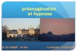 1 préoxygénation et hypnose · 2014-10-10 · préoxygénation et hypnose ! 1 - préoxygénation : recommandations ! a - conférence d’expert sfar 2006 et 2008! - but à atteindre