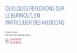 QUELQUES REFLEXIONS SUR LE BURNOUTFrançois Ferrero Prof. Hon. Université de Genève. ... •Une forme de souffrance en lien avec le monde du travail (Lecourt et Poletti, 2018) 