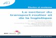 Le secteur du transport routier et de la logistique · 2016-05-27 · Eléments d’une réflexion sur … n°42 -Transport et logistique -août 2013 -OREF Alsace 4 + 214 Entre 2007