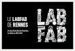 le labfab rennes...dU à Lorient (Creafab) et Cergy (faclab). 2015 atheneus de fabricacio barcelone fédération des fablabs «industriels» créée en mai 2015 (airbus, air Liquide,