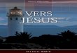 Vers Jésus (2007)egwwritings-a.akamaihd.net/pdf/fr_VJ(SC).pdfintérêt, de vos commentaires et nous vous souhaitons les bienfaits de la grâce divine pendant votre lecture. ii. Préface