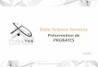 Data Science Services - salon-energie.com...écosystème pointu pour la recherche et l’innovation, depuis 2003 Grenoble, ... Hadoop, Storm, Cassandra, R, Scikit learn, Weka Reporting