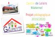 Centre de Loisirs Maternel Projet pédagogique 2019/2020 peda 2019 2020.pdf · 2019-10-10 · Centre de Loisirs Maternel Projet pédagogique 2019/2020 Adresse : Le Pré des Capucins