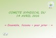 Comite syndical du 14 avril 2016 - Sirtom | Ensemble Faisons€¦ · 012 - Charges de personnel 5 942 560,00 31,16% 70 ... HT TTC HT TTC RAR AF Subventions Etat CG19 Ademe Autres