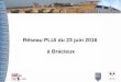 Réseau PLUi du 23 juin 2016 à Bracieux - CAUE 41 · Ordre du jour : Accueil par Grand Chambord – présentation de leur démarche projet de territoire Présentation des PAC et