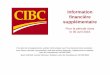 Information financière supplémentaire - CIBC · Ce document n’est pas audité et doit être lu avec notre rapport trimestriel aux actionnaires et notre communiqué de presse pour