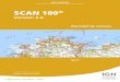 SCAN 100® Version 2.0 - Descriptif de contenu · PDF file Sur ces territoires ultra-marins, le SCAN 100® ne suit pas les spécifications de la version 2.0. Les légendes ne sont