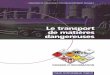 Le transport de matières dangereuses - Gouvernement.fr · 2016-06-02 · 2 3 LE TRANSPORT DE MATIÈRES DANGEREUSES Quelques définitions L’aléa correspond à la probabilité de