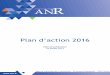 Plan d’action 2016 - Agence nationale de la recherche · Le plan d’action 2016 (PA 2016) est la feuille de route de l’ANR pour l’année 2016. Il s’inscrit dans le cadre