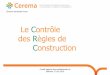 Le Contrôle des Règles de Construction · des NC) et l’accessibilité des bâtiments (62% des NC). Comité régional des professionnels du bâtiment 17 Juin 2016 9 Toutes rubriques