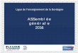 ASSemblée générale 2016Rapport 2015 Ligue de l’enseignement de la Dordogne –Assemblée Générale du 30 avril 2016 Un projet s’arti ulant autour de 4 missions : • De fédération