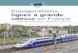 Inaugurations lignes à grande vitesse en France · européenne y soutient le développement parallèle de lignes à grande vitesse et de lignes conventionnelles (le développement