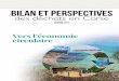 La gestion des déchets ménagers Bilan et perspectives · La Collectivité de Corse est en charge de la planification territorialisée de la politique des déchets, dans le respect
