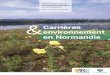 Carrières environnement en Normandie · La Charte Environnement des Industries de Carrières, démarche volontaire de progrès, a permis de faire évoluer les sites de façon positive