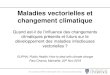 Maladies vectorielles et changement climatique · Pre-conference EUPHA, Public Health: How to deal with climate change Ae. albopictus: model scenarios vs observations Model driven