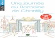Mise en page 1 - Domaine de Chantilly · du Cheval, le dôme, et l'écurie où tu pourras aller à la rencontre des chevaux. Un plan détaillé du domaine est disponible gratuitement