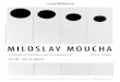 MILOSLAV MOUCHA · 10.10 - 16.11.2019. Si Miloslav Moucha se déclare aujourd’hui «peintre, tout simplement», ce n’est pas sans une pointe de défi, car il sait trop bien où