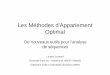 Les Méthodes d'Appariement Optimallaurent.lesnard.free.fr/Documents/Diapos/Lesnard_M2S3... · 2006-08-27 · 1.2. Détermination des coûts • Sciences sociales (suite) : – Levine