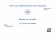 TEST DE CONNAISSANCE DU FRANÇAIS - French Faster · • 250 activités pour se préparer au TCF, CLE international, 2003. • CD-Rom de préparation au TCF , CNED, CIEP, 2003. •