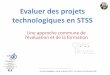 Evaluer des projets technologiques en STSS · 2018-12-01 · Animation pédagogique « évaluer un projet en STSS » – 26 novembre et 13 décembre 2018 Organisation 9 h / 9 h 30