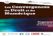 Les Convergences Les Convergences du Droit et du du droit ... · 3 Journée 1 - Algorithmes et autonomie 11h15 De l’annulation d’élections par Internet par le moyen des insuffisances