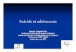 Suicide et adolescents - CRISE · Suicide et adolescents François Chagnon Ph.D. Professeur Université du Québec à Montréal Centre de recherche et d’intervention sur le suicide