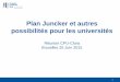 Plan Juncker et autres possibilités pour les universités · 26/06/2015 European Investment Bank Group 5 Réponse de la BEI à la crise • “Compétences et emplois – Investir