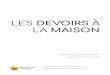 LES DEVOIRS À LA MAISON · 2020-02-19 · LES DEVOIRS À LA MAISON Dossier réalisé par Jean-Pierre Coenen Ligue des Droits de l’Enfant · 2019 Hunderenveld 705, 1082 Bruxelles
