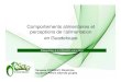 Comportements alimentaires et perceptions de l ...daaf.guadeloupe.agriculture.gouv.fr/IMG/pdf/ORSaG... · Source : Comportements alimentaires et perceptions de l’alimentation en