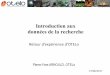Introduction aux données de la recherche · Introduction aux données de la recherche Retour d’expérience d’OTELo Pierre-Yves ARNOULD, OTELo 27/06/2017 . 2 ... • Mise en place