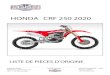 HONDA CRF 250 2020 - AGMX Racingagmx-racing.ch/catalogue_epc/crf_250R_2020.pdf · HONDA CRF 250 2020 LISTE DE PIECES D'ORIGINE AGMX RA CING Chemin du grand clos 15a 1677 P rez-vers-Siviriez
